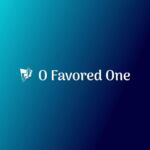 O Favored One - Luke 1:28 -
